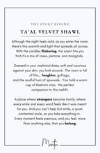 Design Philosophy of Ta'al Velvet Shawl